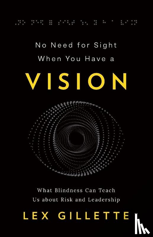 Gillette, Lex - No Need for Sight When You Have a Vision