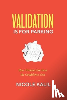 Kalil, Nicole - Validation Is For Parking