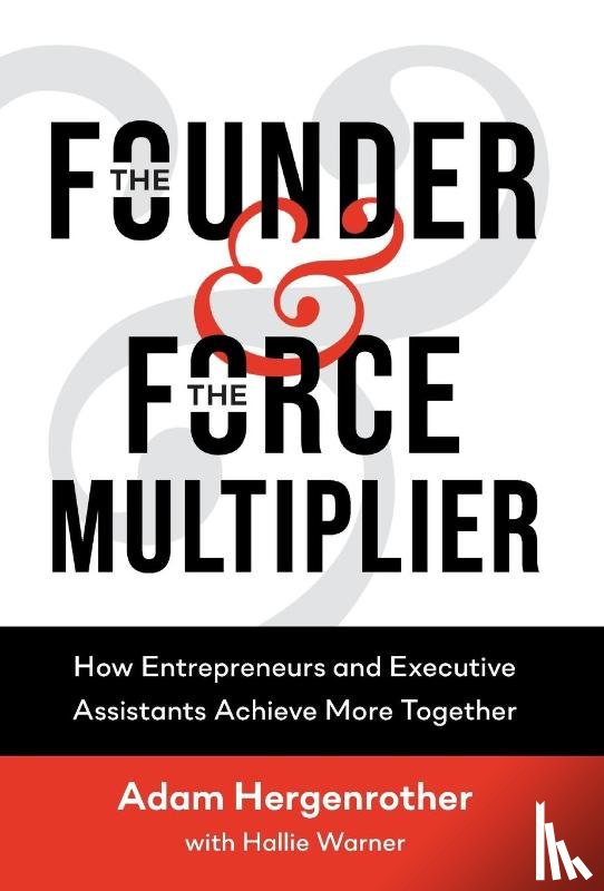 Hergenrother, Adam, Warner, Hallie - The Founder & The Force Multiplier