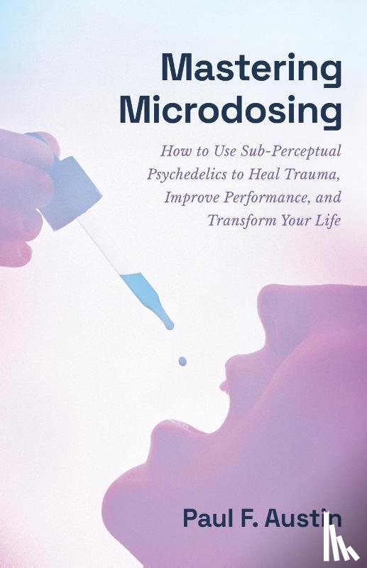 Austin, Paul F - Mastering Microdosing