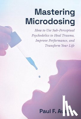 Austin, Paul F - Mastering Microdosing