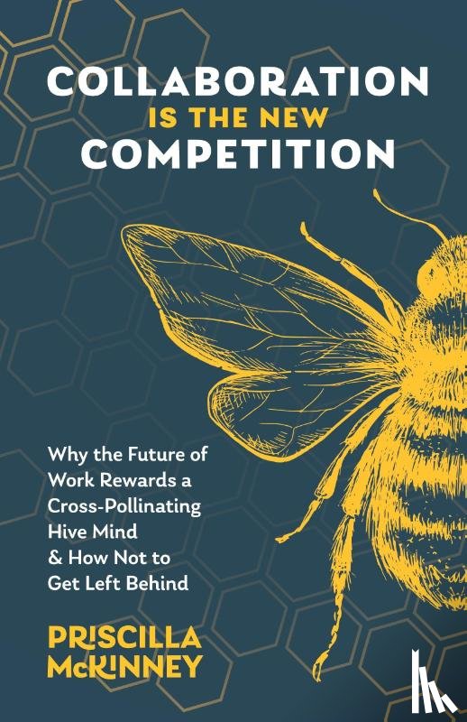 McKinney, Priscilla - Collaboration Is the New Competition