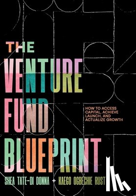 Shea Tate-Di Donna, Donna, Kaego Ogbechie Rust, Rust - The Venture Fund Blueprint