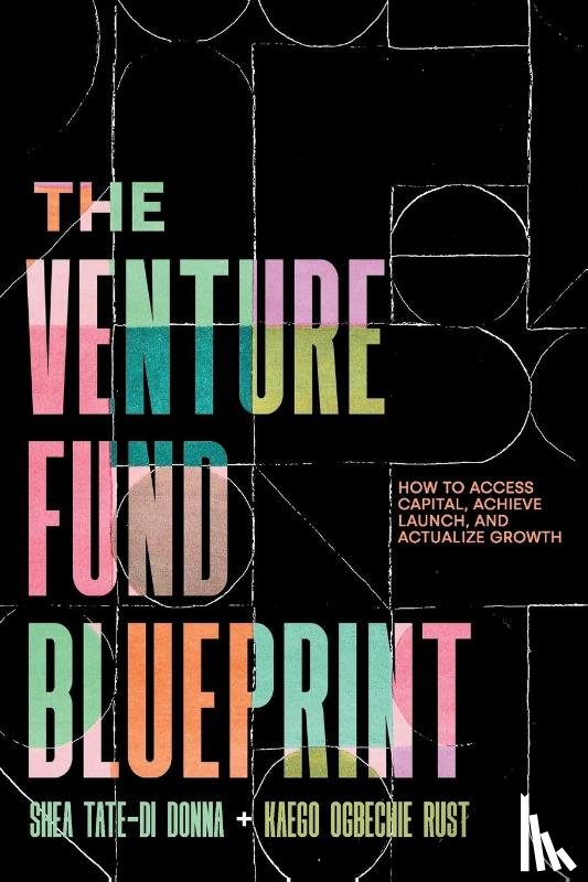 Donna, Shea Tate-Di, Rust, Kaego Ogbechie - The Venture Fund Blueprint