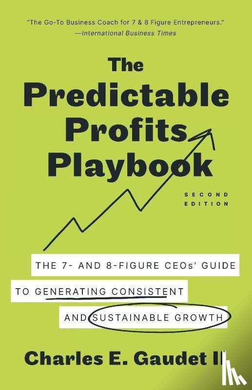 Gaudet II, Charles E. - The Predictable Profits Playbook