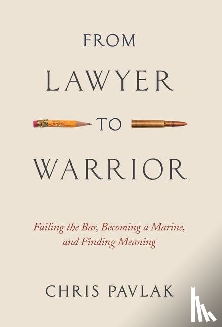 Pavlak, Chris - Pavlak, C: From Lawyer to Warrior