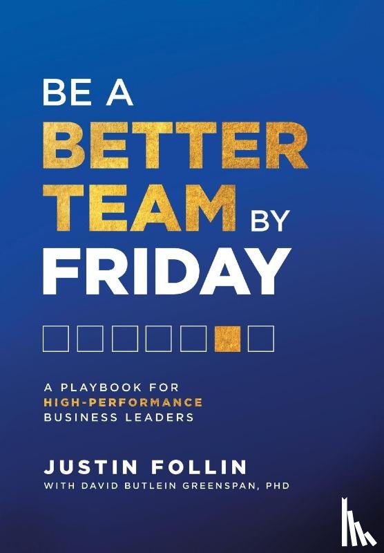 Follin, Justin - Follin, J: Be a Better Team by Friday