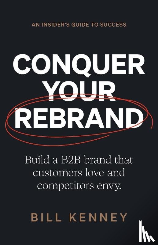 Kenney, Bill - Conquer Your Rebrand