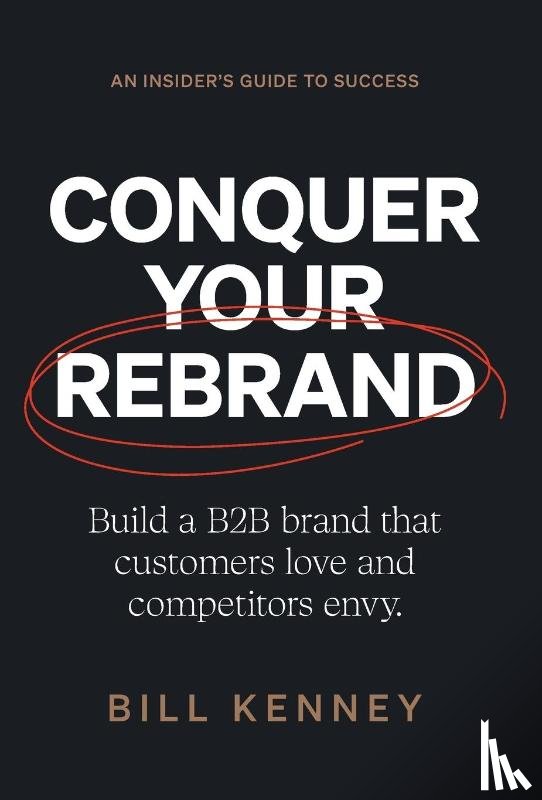 Kenney, Bill - Kenney, B: Conquer Your Rebrand