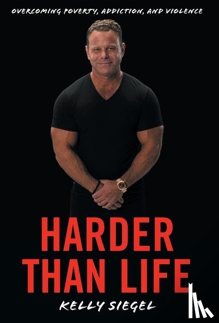 Siegel, Kelly - Siegel, K: Harder than Life