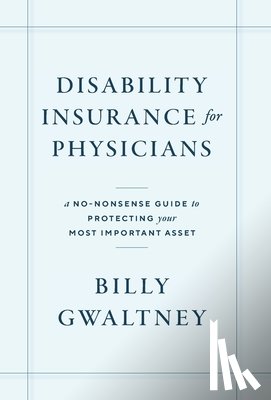 Gwaltney, Billy - Gwaltney, B: Disability Insurance for Physicians