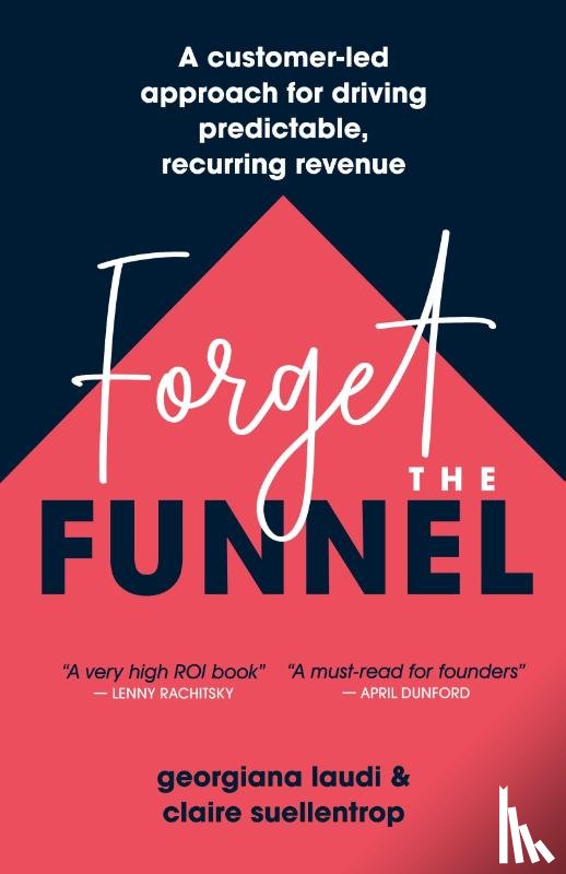 Laudi, Georgiana, Suellentrop, Claire - Forget the Funnel