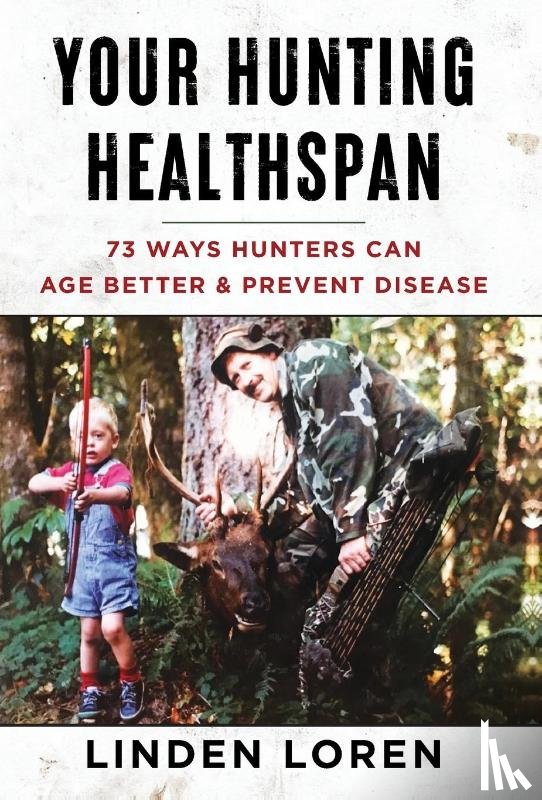 Loren, Linden - Loren, L: Your Hunting Healthspan