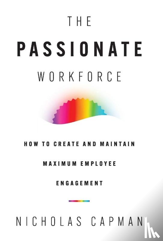 Capman, Nicholas - Capman, N: Passionate Workforce
