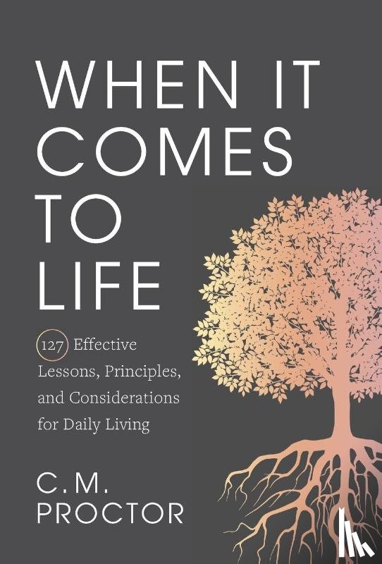 Proctor, C. M. - Proctor, C: When It Comes to Life