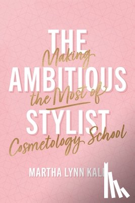 Kale, Martha Lynn - The Ambitious Stylist