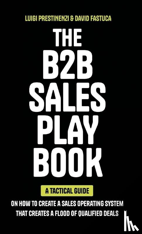 Prestinenzi, Luigi, Fastuca, David - The B2B Sales Playbook