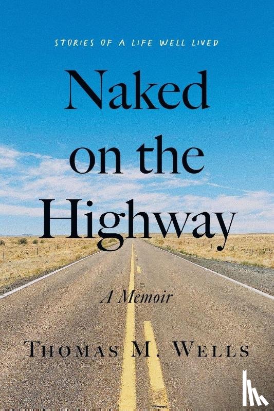 Wells, Thomas M. - Naked on the Highway