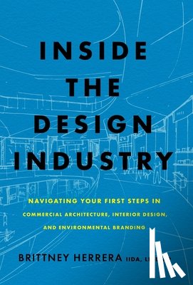 Herrera, Brittney - Herrera, B: Inside the Design Industry