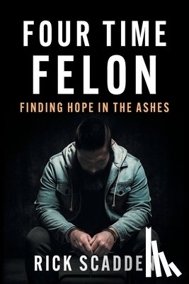 Scadden, Rick - Four Time Felon
