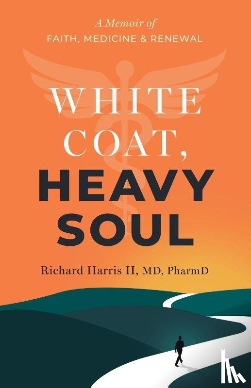 Harris, Richard - White Coat, Heavy Soul