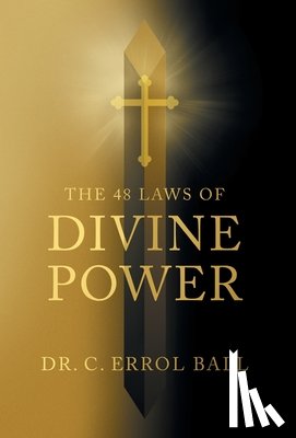 Ball, C. Errol - The 48 Laws of Divine Power