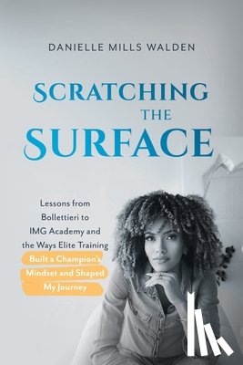 Mills Walden, Danielle - Scratching the Surface