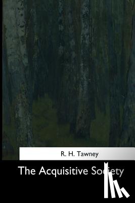 Tawney, R. H. - The Acquisitive Society