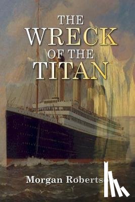 Robertson, Morgan - The Wreck of the Titan