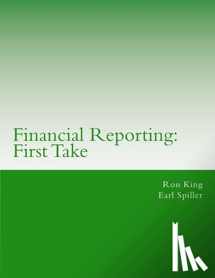 Spiller, Earl - Financial Reporting: First Take