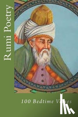 Rumi - Rumi Poetry: 100 Bedtime Verses