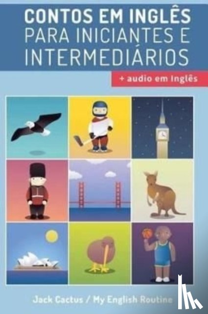 Cactus, Jack - Aprenda Ingles com Contos Incriveis para Iniciantes e Intermediarios