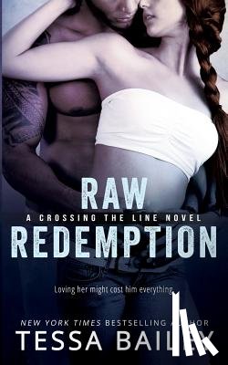 Bailey, Tessa - Raw Redemption