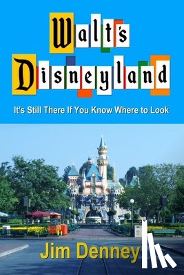 Denney, Jim - Walt's Disneyland