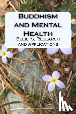 Koenig M. D., Harold G. - Buddhism and Mental Health: Beliefs, Research and Applications
