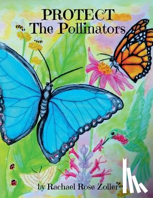 Zoller, Rachael Rose - Protect The Pollinators