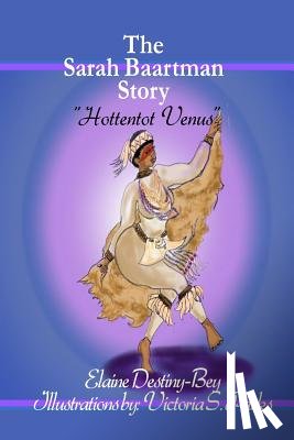 Parks, Victoria S. - The Sarah Baartman Story: Hottentot Venus