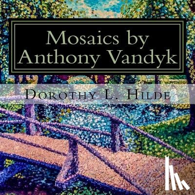 Vandyk, Anthony (Hank) - Mosaics of Anthony Vandyk: Collection of Mosaic Paintings