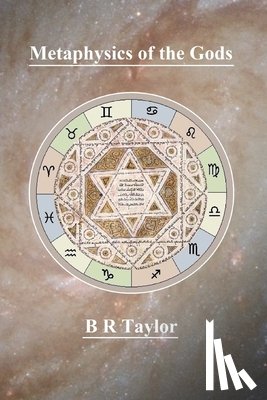 Taylor, Brian Richard - Metaphysics of the Gods