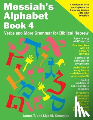 Cummins, Lisa M. - Messiah's Alphabet Book 4: Verbs and More Grammar for Biblical Hebrew