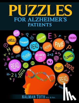 Toth M. a. M. Phil, Kalman - Puzzles for Alzheimer's Patients: Maintain Reading, Writing, Comprehension & Fine Motor Skills to Live a More Fulfilling Life
