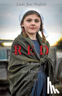 Niedfeldt, Linda Jane - RED As in Russia and Measles and Love