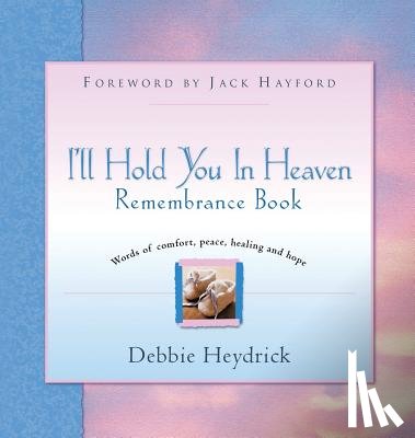 Heydrick, Debbie - I'll Hold You In Heaven Remembrance Book