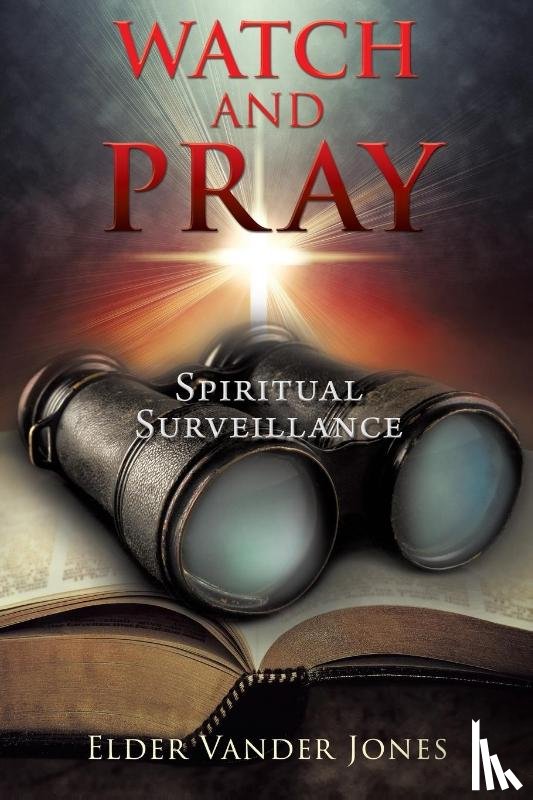 Jones, Elder Vander - Watch and Pray