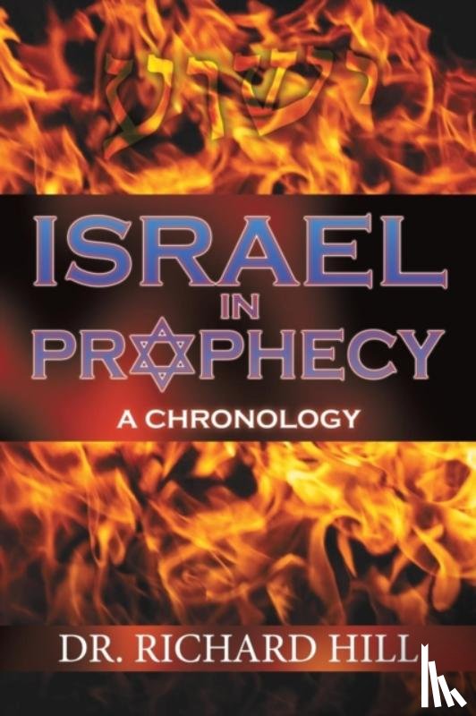 Hill, Richard - Israel In Prophecy
