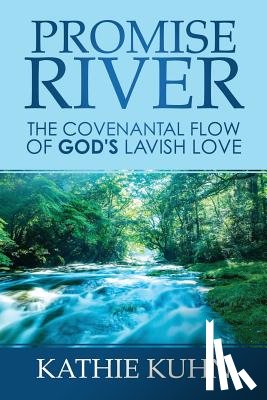 Kuhn, Kathie - Promise River