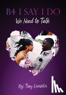 Dunklin, Tray - B4 I Say I Do