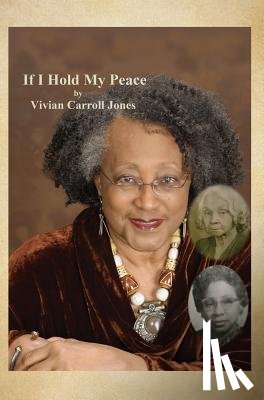Jones, Vivian Carroll - If I Hold My Peace