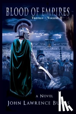Burks, John Lawrence - BLOOD OF EMPIRES Trilogy - Vol. II