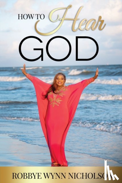 Wynn-Nicholson, Robbye - How to Hear God